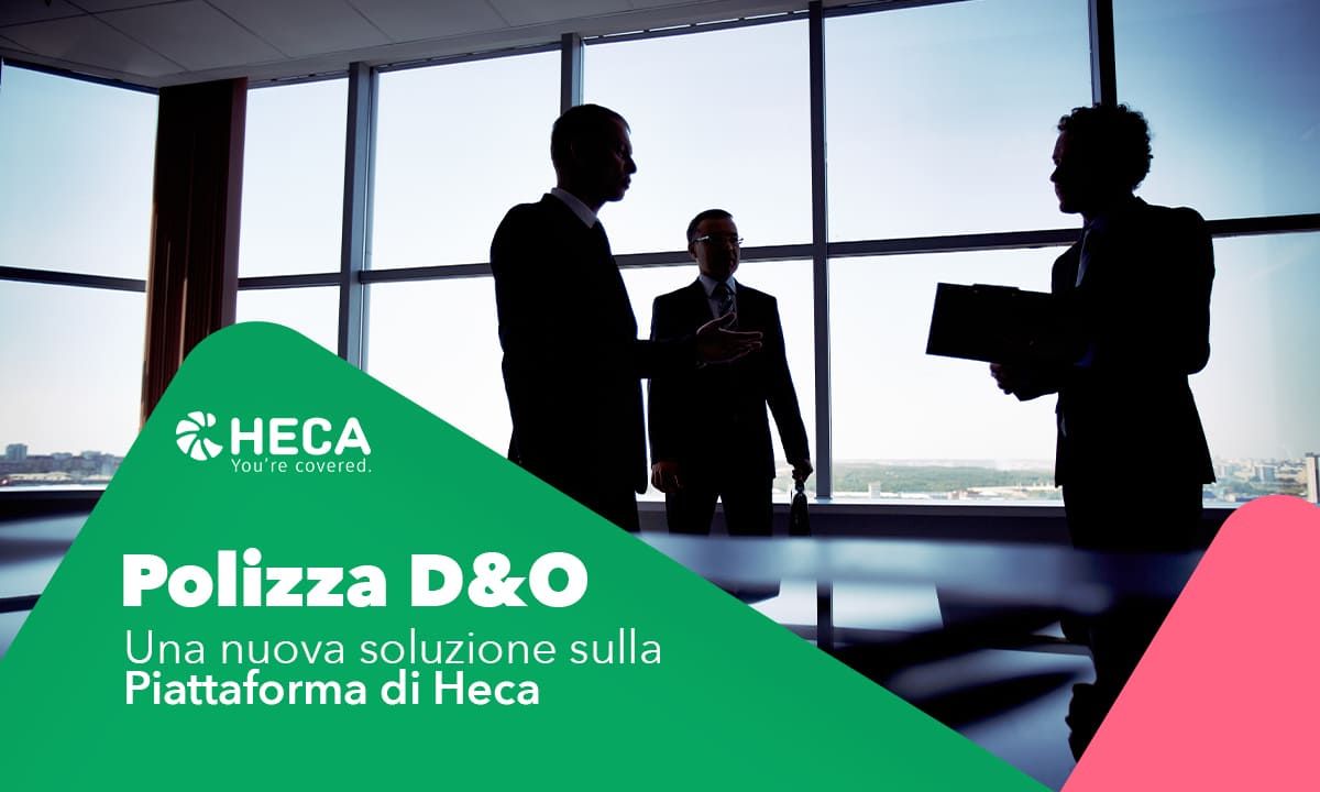 La polizza d&o per organi di gestione e di controllo di societĆ , amministratori e dirigenti, sulla piattaforma assicurative di heca
